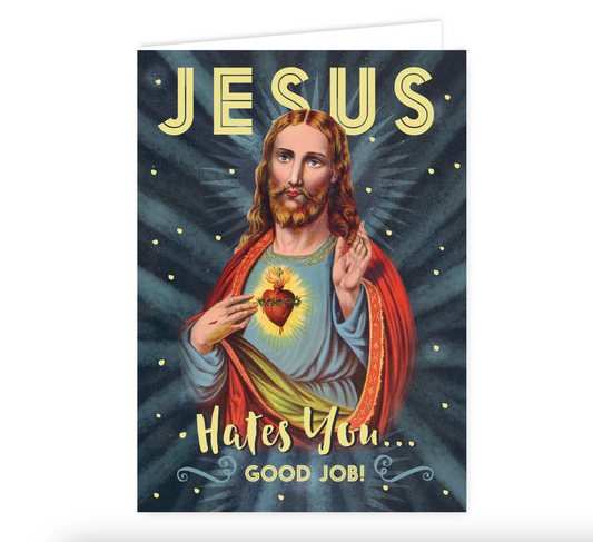 Jesus Hate You Good Job Swag Card