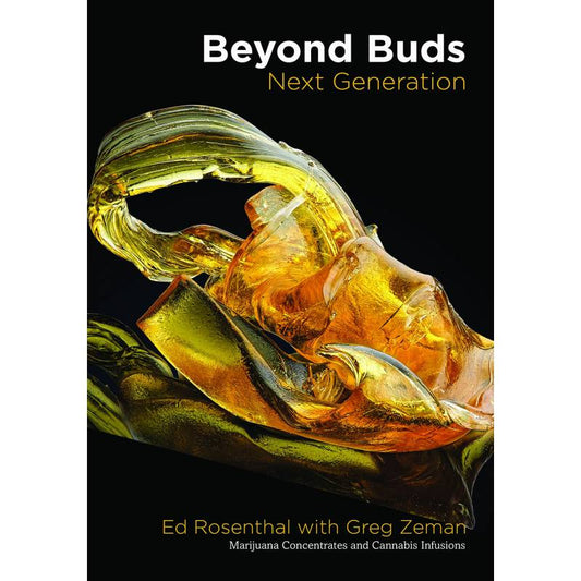 Beyond Buds - Next Generation by Ed Rosenthal with Greg Zeman